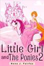 Little Girl and the Ponies Book 2: Children's Read Along Books- Daytime Naps and Bedtime Stories: Bedtime Stories for Girls, Princess Books