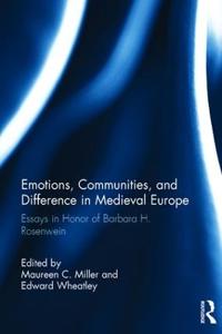 Emotions, Communities, and Difference in Medieval Europe