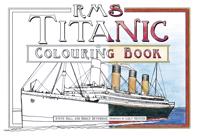 The RMS Titanic Colouring Book