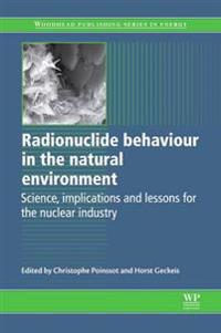 Radionuclide Behaviour in the Natural Environment