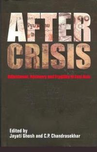 After Crisis: Adjustment, Recovery and Fragility in East Asia