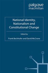 National Identity, Nationalism and Constitutional Change
