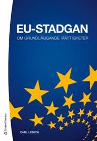 EU-stadgan - Om grundläggande rättigheter