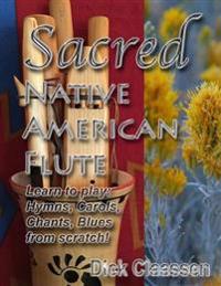 Sacred Native American Flute: Blues, Hymns, Christmas Carols