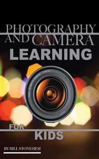 Photography and Camera: Learning for Kids