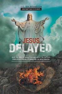 Jesus Delayed