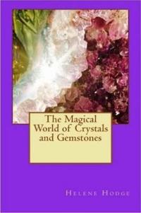 The Magical World of Crystals and Gemstones
