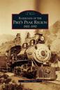 Railroads of the Pike's Peak Region, 1900-1930