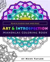 Art & Introspection: Mandalas Coloring Book