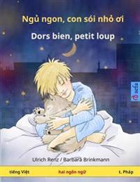 Nyuu Nyong, Kong Shoi Nyo Oy - Dors Bien, Petit Loup. Bilingual Children's Book (Vietnamese - French)