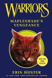 Warriors: Mapleshade's Vengeance (Warriors Novella)