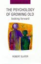 The Psychology Of Growing Old