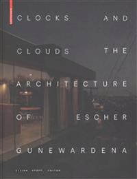 Clocks and Clouds: The Architecture of Escher Gunewardena