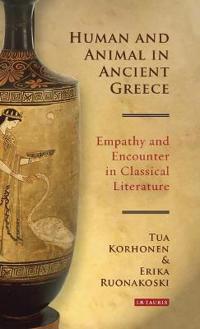 Human and Animal in Ancient Greece: Empathy and Encounter in Classical Literature