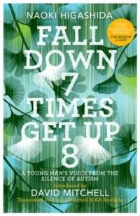 Fall Down Seven Times, Get Up Eight: A young man's voice from the silence of autism