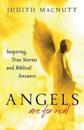 Angels Are for Real – Inspiring, True Stories and Biblical Answers