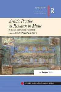 Artistic Practice As Research in Music