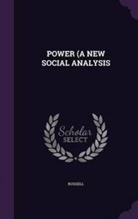 Power (a New Social Analysis
