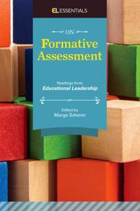 On Formative Assessment: Readings from Educational Leadership (El Essentials)