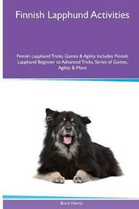 Finnish Lapphund Activities Finnish Lapphund Tricks, Games & Agility. Includes