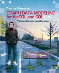 Graph Data Modeling for Nosql and SQL