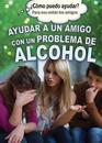 Ayudar a Un Amigo Con Un Problema de Alcohol (Helping a Friend with an Alcohol Problem)