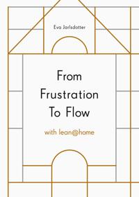 From Frustration To Flow with lean@home