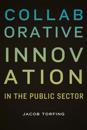 Collaborative Innovation in the Public Sector
