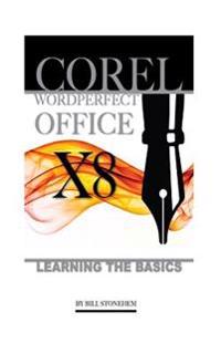 Corel WordPerfect Office X8: Learning the Basics