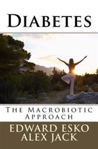 Diabetes: The Macrobiotic Approach