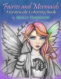 Fairies and Mermaids: A Grayscale Coloring Book