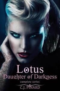 Lotus: Daughter of Darkness (the Series)