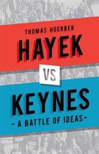 Hayek Vs Keynes: A Battle of Ideas