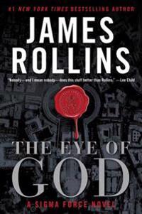 The Eye of God: A SIGMA Force Novel
