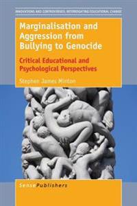 Marginalisation and Aggression from Bullying to Genocide