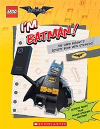 I'm Batman! the Dark Knight's Activity Book with Stickers (the Lego Batman Movie)