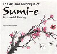 The Art and Technique of Sumi-e Japanese Ink Painting