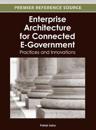 Enterprise Architecture for Connected E-Government