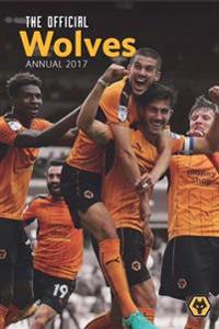 The Official Wolverhampton Wanderers Annual 2017