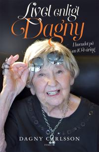 Livet enligt Dagny : I huvudet på en 104-åring