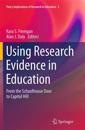 Using Research Evidence in Education