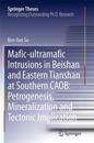 Mafic-ultramafic Intrusions in Beishan and Eastern Tianshan at Southern CAOB: Petrogenesis, Mineralization and Tectonic Implication