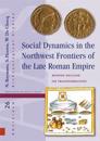 Social Dynamics in the Northwest Frontiers of the Late Roman Empire