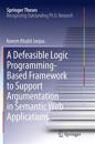 A Defeasible Logic Programming-Based Framework to Support Argumentation in Semantic Web Applications