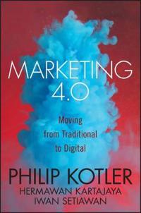 Marketing 4.0: From Products to Customers to the Human Spirit