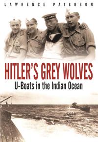 Hitlers grey wolves - u-boats in the indian ocean