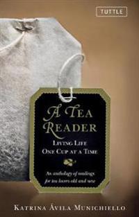 A Tea Reader: Living Life One Cup at a Time