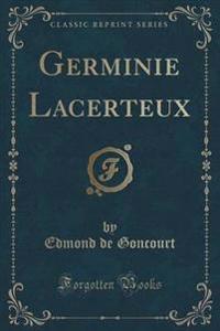 Germinie Lacerteux (Classic Reprint)