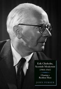 Erik Chisholm, Scottish Modernist 1904-1965
