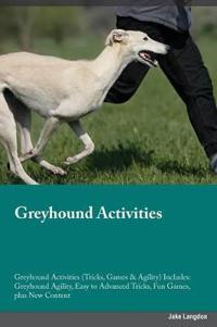 Greyhound Activities Greyhound Activities (Tricks, Games & Agility) Includes